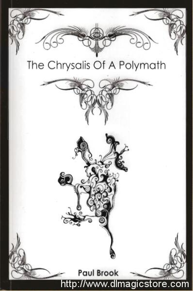 The Chrysalis Of A Polymath by Paul Brook
